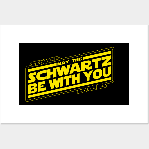 SPACEBALLS - May the Schwartz 2.0 Wall Art by ROBZILLANYC